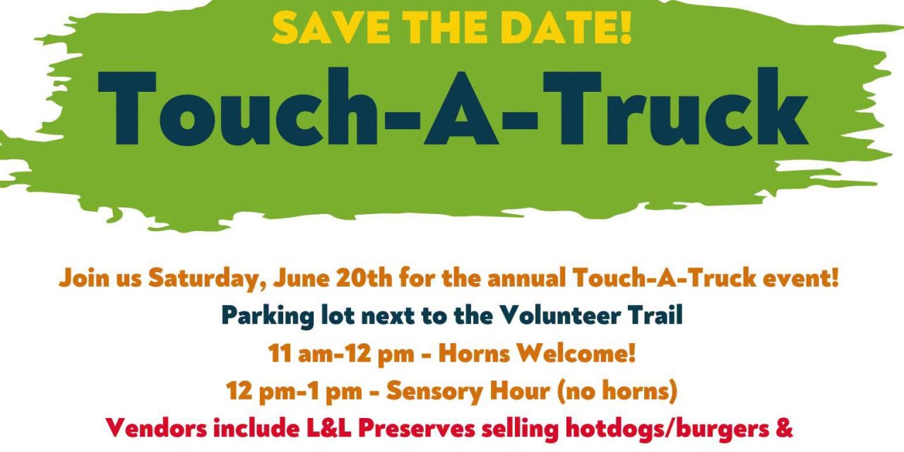 Annual Touch-a-Truck event June 20th!!